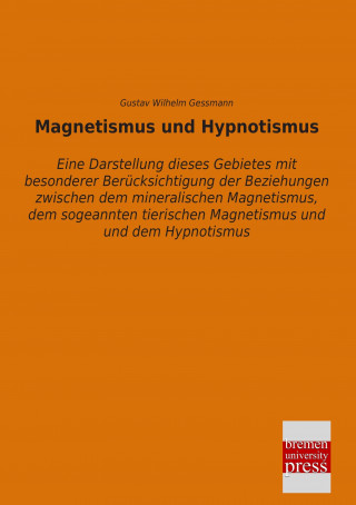 Książka Magnetismus und Hypnotismus Gustav Wilhelm Gessmann