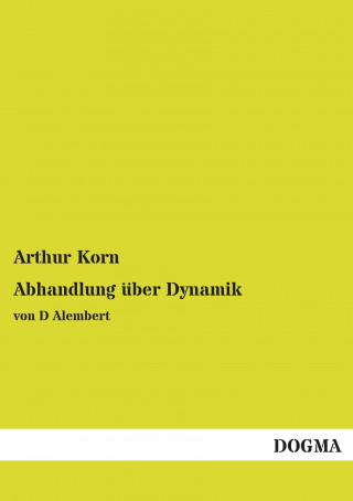 Książka Abhandlung über Dynamik Arthur Korn