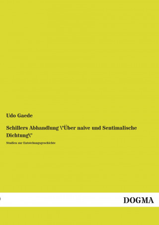 Carte Schillers Abhandlung "Über naive und Sentimalische Dichtung" Udo Gaede