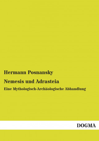Könyv Nemesis und Adrasteia Hermann Posnansky