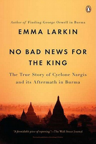 Carte No Bad News for the King Emma Larkin