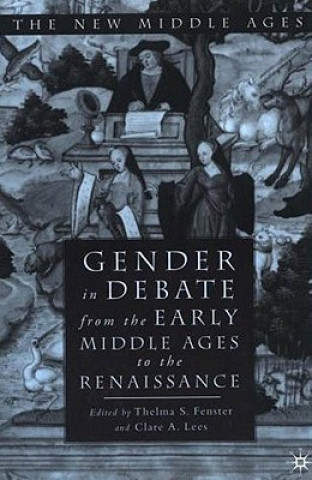 Książka Gender in Debate From the Early Middle Ages to the Renaissance Thelma Fenster