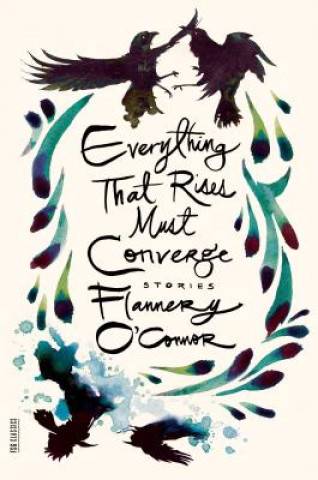 Carte Everything That Rises Must Converge Flannery O'Connor