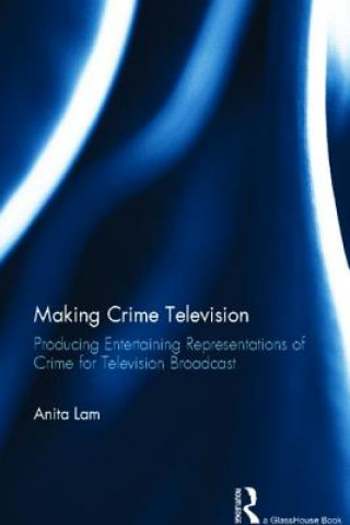 Książka Making Crime Television Anita Lam