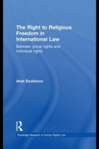 Carte Right to Religious Freedom in International Law Anat Scolnicov