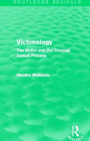 Carte Victimology (Routledge Revivals) Sandra L Walklate