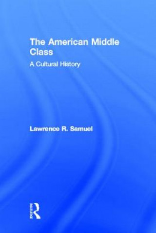 Könyv American Middle Class Lawrence R Samuel