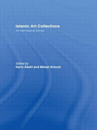 Книга Islamic Art Collections Karin Adahl
