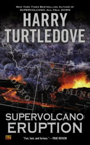 Carte Supervolcano: Eruption Harry Turtledove