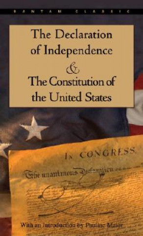 Knjiga Declaration of Independence and The Constitution of the United States P. Maier