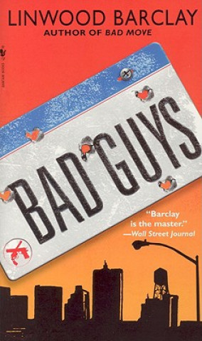 Kniha Bad Guys Linwood Barclay