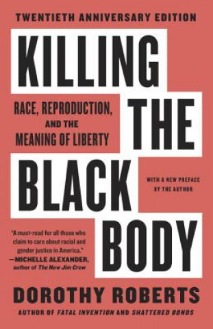 Książka Killing the Black Body Dorothy E Roberts