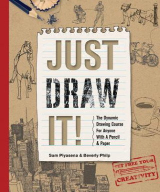 Kniha Just Draw It! Sam Piyasena