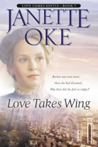 Kniha Love Takes Wing Janette Oke