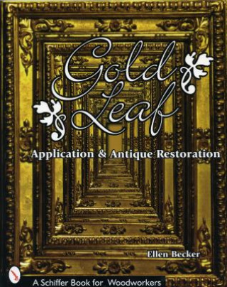 Книга Gold Leaf Application and Antique Restoration Ellen Becker