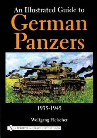 Carte Illustrated Guide to German Panzers 1935-1945 Wolfgang Fleischer