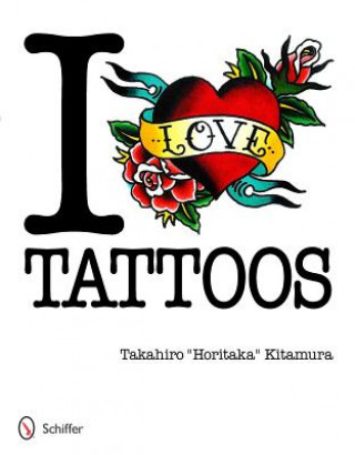 Kniha I Love Tatto Takahiro Horitaka Kitamura