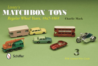 Könyv Lesney's Matchbox Toys: Regular Wheel Years, 1947-1969 Charlie Mack