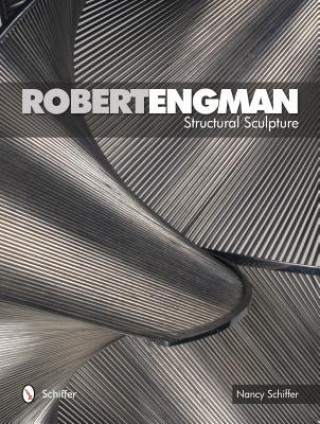 Книга Robert Engman: Structural Sculpture Nancy Schiffer