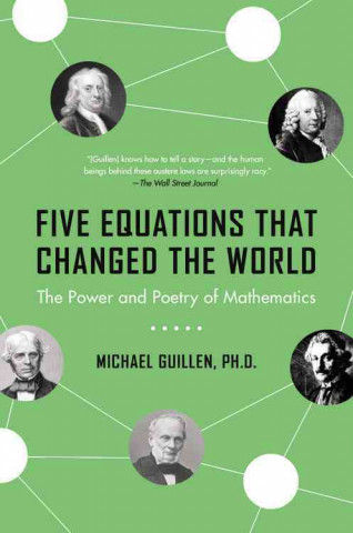 Kniha Five Equations That Changed the World Michael Guillen