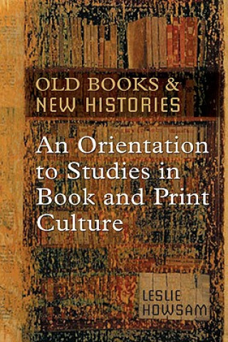 Livre Old Books and New Histories Leslie Howsam