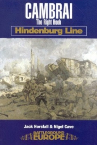 Carte Cambrai: the Hindenburg Line Jack Horsfall