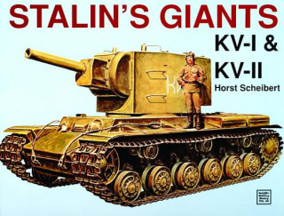 Kniha Stalin's Giants, Kv-I and Kv-II Horst Scheibert