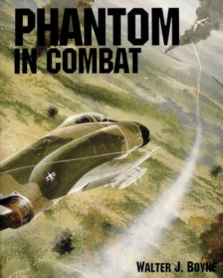 Knjiga Phantom in Combat Walter J. Boyne