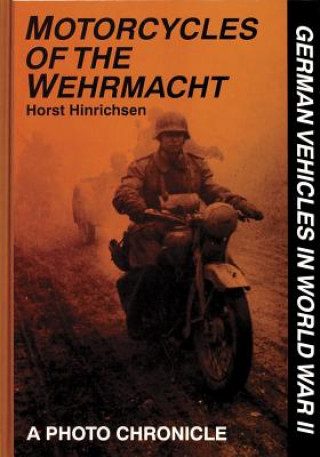 Kniha Motorcycles of the Wehrmacht Horst Hinrichsen