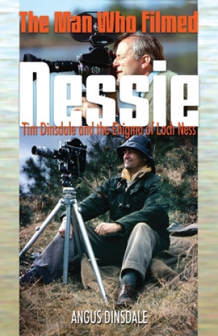 Książka Man Who Filmed Nessie, The Angus Dinsdale