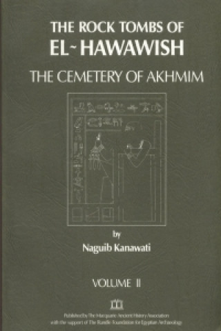 Könyv Rock Tombs of El-Hawawish 2 Naguib Kanawati