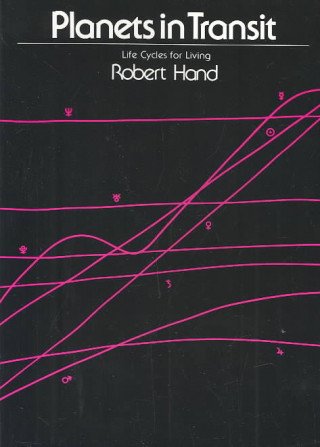 Kniha Planets in Transit: Life Cycles for Living Robert Hand