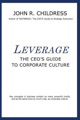 Knjiga Leverage: The CEO's Guide to Corporate Culture John R Childress