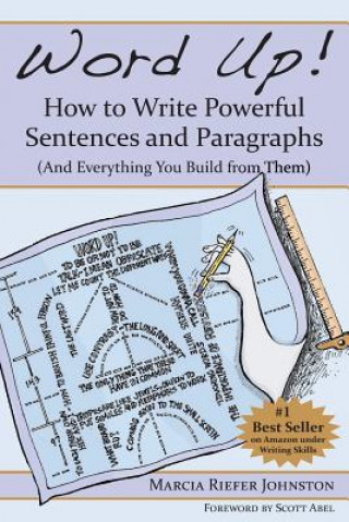 Kniha Word Up! How to Write Powerful Sentences and Paragraphs (and Marcia Riefer Johnston