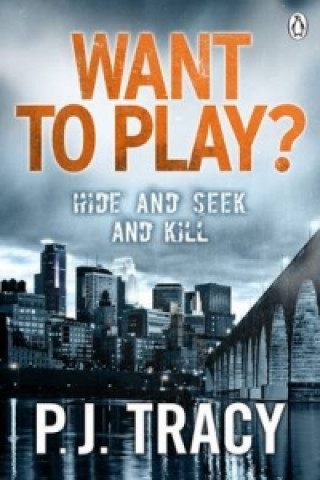 Kniha Want to Play? P.J. Tracy