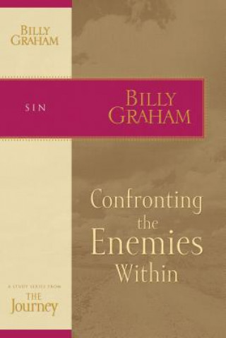 Kniha Confronting the Enemies Within Billy Graham