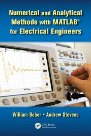 Книга Numerical and Analytical Methods with MATLAB for Electrical Engineers William Bober