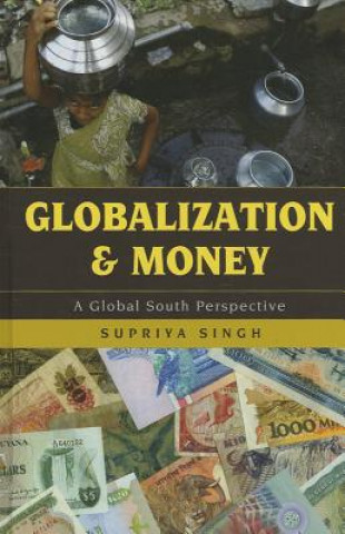 Книга Globalization and Money Supriya Singh