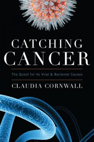 Książka Catching Cancer Claudia Cornwall