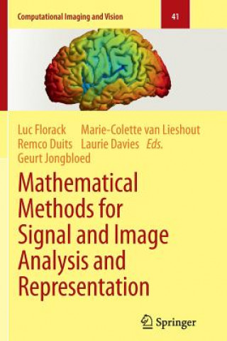 Kniha Mathematical Methods for Signal and Image Analysis and Representation Luc Florack