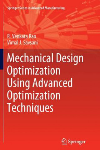 Kniha Mechanical Design Optimization Using Advanced Optimization Techniques R. Venkata Rao