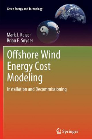 Kniha Offshore Wind Energy Cost Modeling Mark J Kaiser