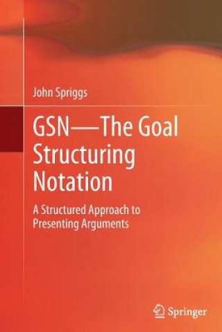 Kniha GSN - The Goal Structuring Notation John Spriggs