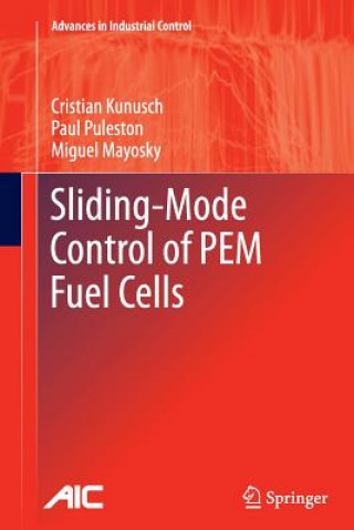 Kniha Sliding-Mode Control of PEM Fuel Cells Cristian Kunusch