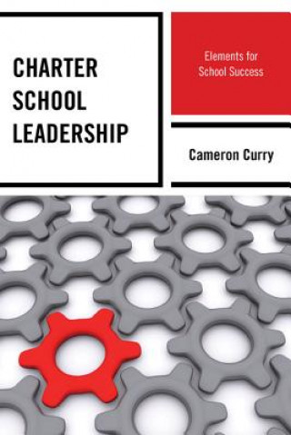 Könyv Charter School Leadership Cameron Curry