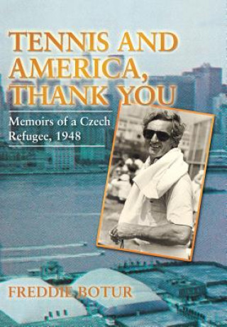 Książka Tennis and America, Thank You Freddie Botur