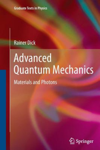 Kniha Advanced Quantum Mechanics Rainer Dick