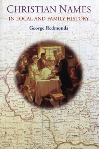 Książka Christian Names in Local and Family History George Redmonds