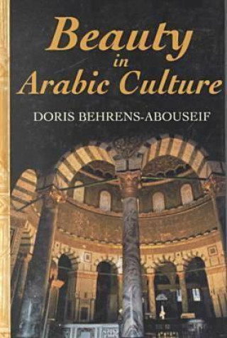 Kniha Beauty in Arabic Culture D Behrens Abouseif