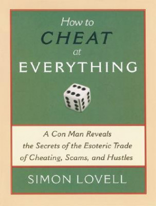 Carte How to Cheat at Everything Simon Lovell